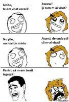 /album/fotografii-amuzante/memeuri-iubiti-glume-te-am-visat-ingrozit-jpg/